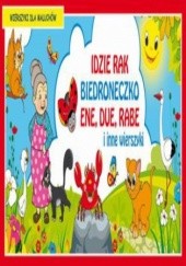 Okładka książki Idzie rak Biedroneczko Ene due rabe i inne wierszyki Wierszyki dla maluchów praca zbiorowa