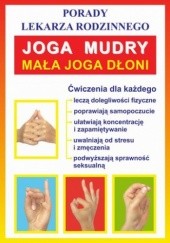 Okładka książki Joga. Mudry. Mała joga dłoni praca zbiorowa