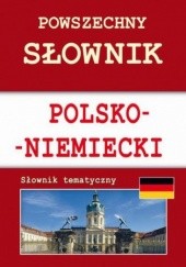 Okładka książki Powszechny słownik polsko-niemiecki. Słownik tematyczny von Basse Monika