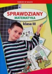 Okładka książki Sprawdziany Matematyka klasa 3 Beata Guzowska, Iwona Kowalska