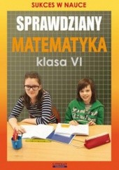 Okładka książki Sprawdziany Matematyka Klasa VI Figat-Jeziorska Agnieszka