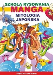 Okładka książki Szkoła rysowania. Manga. Mitologia japońska Mateusz Jagielski
