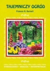 Okładka książki Tajemniczy ogród Frances H. Burnett Zawłocka Marta