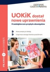 Okładka książki UOKiK dostał nowe uprawnienia Przedsiębiorcom przybyło obowiązków Affre Joanna, Przemysław Rybicki