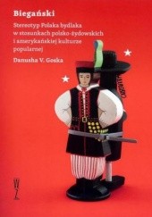 Okładka książki Biegański Stereotyp Polaka bydlaka w stosunkach polsko-żydowskich i amerykańskiej kulturze popularnej