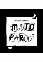 Okładka książki Studio Parodii Michał Zantman