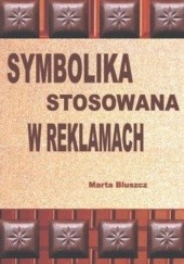 Okładka książki Symbolika stosowana w reklamach Bluszcz Marta