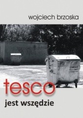 Okładka książki tesco jest wszędzie Wojciech Brzoska