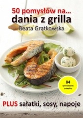 Okładka książki 50 pomysłów na dania z grilla Grątkowska Beata