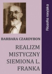 Okładka książki Realizm mistyczny Siemiona L. Franka Barbara Czardybon