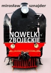 Okładka książki Nowelki zbójeckie Mirosław Sznajder