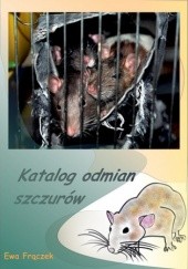 Okładka książki Katalog odmian szczurów Ewa Frączek