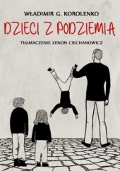Okładka książki Dzieci z podziemia Gałaktionowicz Korolenko Władimir