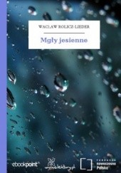 Okładka książki Mgły jesienne Wacław Rolicz-Lieder