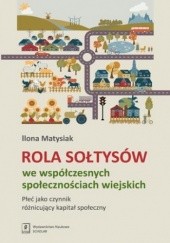 Okładka książki Rola sołtysów we współczesnych społecznościach wiejskich Matysiak Ilona