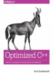 Okładka książki Optimized C++. Proven Techniques for Heightened Performance Kurt Guntheroth