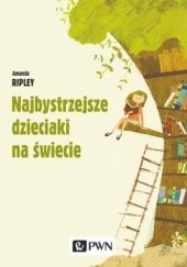 Okładka książki Najbystrzejsze dzieciaki na świecie Amanda Ripley