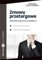 Okładka książki Zmowy przetargowe Najbardziej cierpią uczciwi przedsiębiorcy Jaworski Leszek