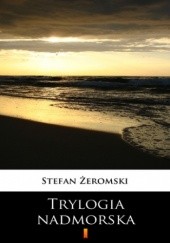 Okładka książki Trylogia nadmorska Stefan Żeromski