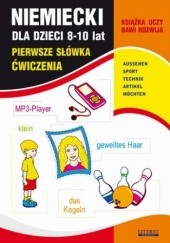Okładka książki Niemiecki dla dzieci 8-10 lat. Pierwsze słówka. Ćwiczenia Bednarska Joanna, von Basse Monika