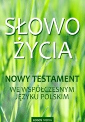 Okładka książki Słowo Życia. Nowy Testament we współczesnym języku polskim Biblica