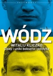Okładka książki Wódz: Witalij Kliczko Jacek Adamczyk