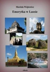 Okładka książki Emerytka w Laosie Mariola Wójtowicz