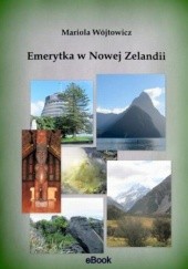 Okładka książki Emerytka w Nowej Zelandii Mariola Wójtowicz