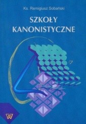 Okładka książki Szkoły kanonistyczne Remigiusz Sobański
