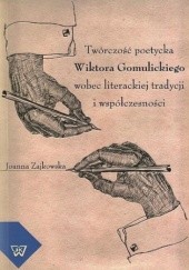 Okładka książki Twórczość poetycka Wiktora Gomulickiego w kontekście tradycji i nowoczesności Zajkowska Joanna