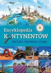 Okładka książki Encyklopedia kontynentów. Kultura, przyroda, ludzie 