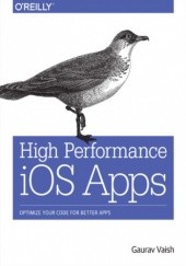 High Performance iOS Apps. Optimize Your Code for Better Apps