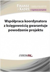 Okładka książki Współpraca koordynatora z księgowością gwarantuje powodzenie projektu Peda Marek