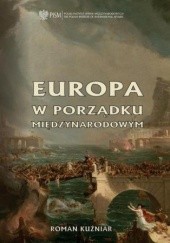 Okładka książki Europa w porządku międzynarodowym Roman Kuźniar