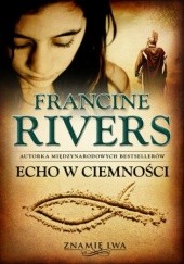 Okładka książki Echo w ciemności Francine Rivers