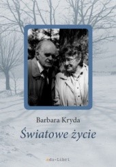 Okładka książki Światowe życie Barbara Kryda