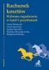 Okładka książki Rachunek kosztów. Wybrane zagadnienia w teorii i przykładach Surowiec Anna,&nbsp;Joanna Sawicka,&nbsp;Anna Stronczek