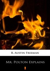 Okładka książki Mr. Polton Explains Austin Freeman R.