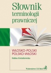 Okładka książki Słownik terminologii prawniczej włosko-polski polsko-włoski Halina Kwiatkowska