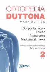 Okładka książki Ortopedia Duttona t.2 Mark Dutton