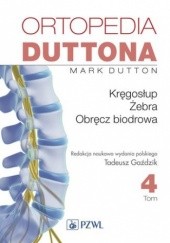 Okładka książki Ortopedia Duttona t.4 Mark Dutton