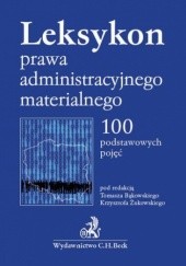 Leksykon prawa administracyjnego materialnego. 100 podstawowych pojęć