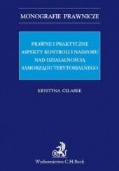 Okładka książki Prawne i praktyczne aspekty kontroli i nadzoru nad działalnością samorządu terytorialnego Krystyna Celarek