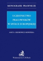 Okładka książki Uczestnictwo pracowników w spółce europejskiej Aneta Giedrewicz-Niewińska