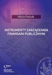 Okładka książki Instrumenty zarządzania finansami publicznymi Marta Postuła