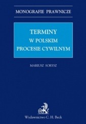 Okładka książki Terminy w polskim procesie cywilnym Sorysz Mariusz