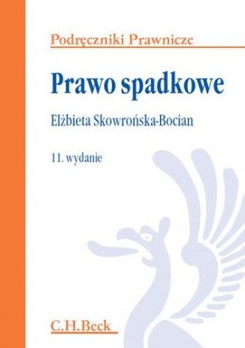 Okładka książki Prawo spadkowe. Wydanie 11 Elżbieta Skowrońska-Bocian