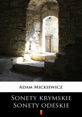 Okładka książki Sonety krymskie. Sonety odeskie Adam Mickiewicz