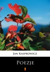 Okładka książki Poezje. Wybór Jan Kasprowicz