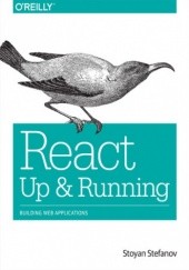 Okładka książki React: Up & Running. Building Web Applications Stoyan Stefanov